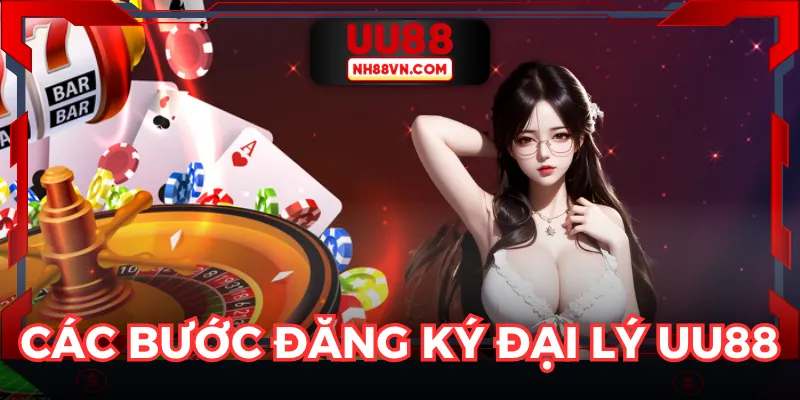 Cần thực hiện các bước để trở thành đại lý UU88 cực dễ