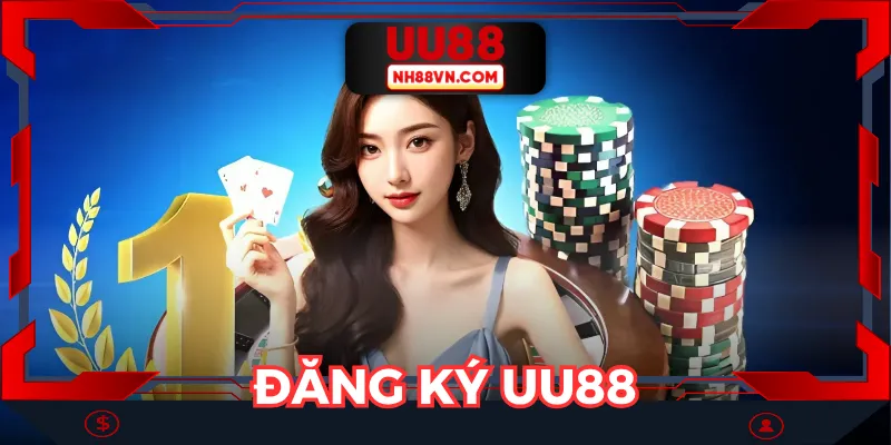 Đăng Ký Uu88 - Cơ Hội Gia Nhập Ngành Giải Trí Tốt Nhất 2025