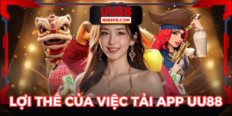 Khám phá những tiện ích nổi bật từ việc tải app UU88