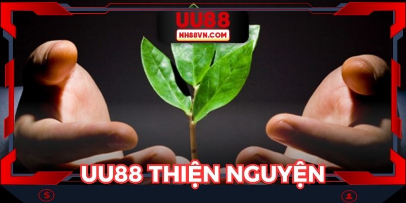 UU88 Thiện Nguyện - Hành Trình Lan Tỏa Đến Cộng Đồng
